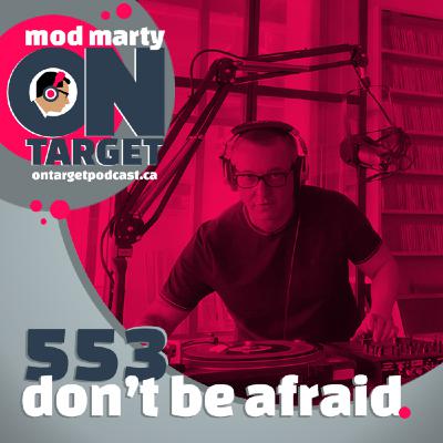 Episode 553: Don't Be Afraid