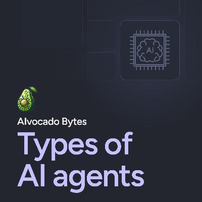 E02: Types of AI Agents E02: Types of AI Agents