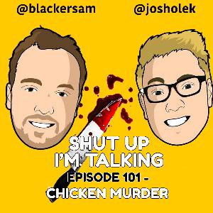 Episode 101 - Chicken Murder
