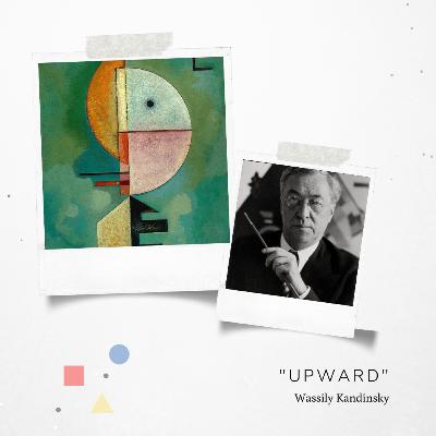 Upward/Hacia arriba - Wassily Kandinsky