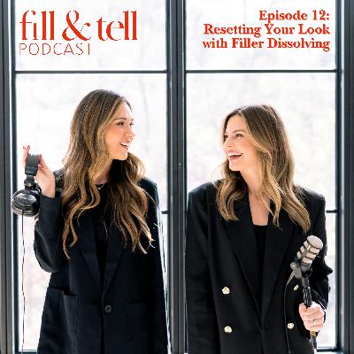 Episode 12: Resetting Your Look with Filler Dissolving