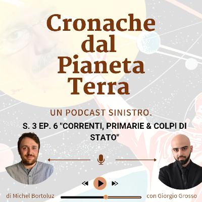 CORRENTI, PRIMARIE & COLPI DI STATO