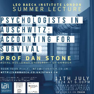 LBI London Summer Lecture: Psychologists in Auschwitz: Accounting for Survival