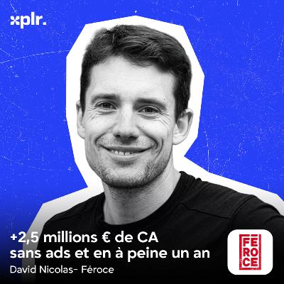 Comment Féroce a atteint +230k€ MRR sans ads (avec David Nicolas)