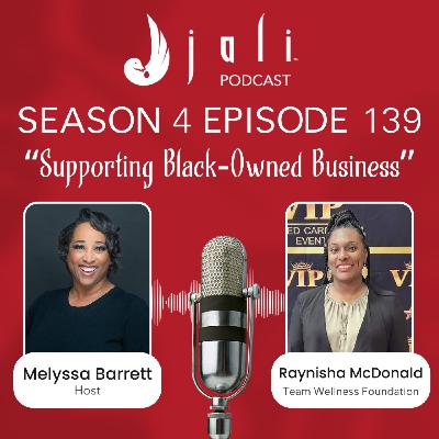 The Jali Ep 139: Supporting Black-Owned Business