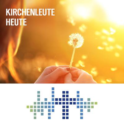 Kirchenleute heute 13.02.2026 Kirchenleute heute 13.02.2026