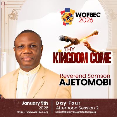 WOFBEC DAY 4 AFTERNOON SESSION 2 REV. SAMSON AJETOMOBI