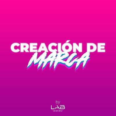 Episodio 2 - Creación de marca