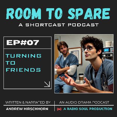 Ep. 7: Turning to friends: Self-Evident Bonds
