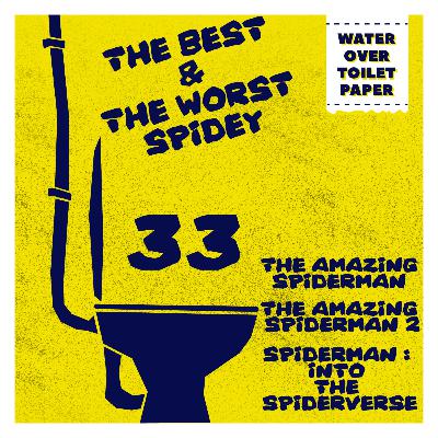 THE BEST & THE WORST SPIDEY MOVIES :The Amazing Spider-Man (2012), The Amazing Spider-Man 2 (2014) & Spider-Man: Into the Spider-Verse (2018) - Episode 33