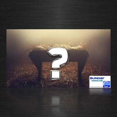 Who was in the manger? Do you know His name? Who was in the manger? Do you know His name?