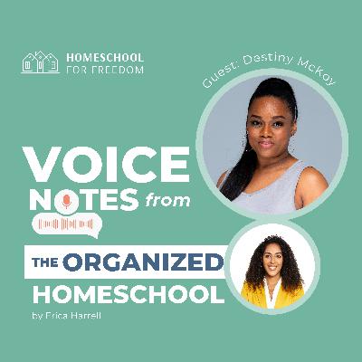 Voice Note 16: Building Community and Flow in Homeschooling with Destiny McKoy