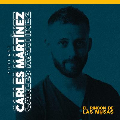 Carles Martinez - Podcast #25