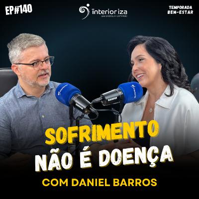 Sofrimento não é doença. É sinal de que algo precisa de cuidado. Ep140 #interioriza