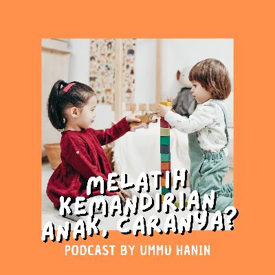 Melatih kemandirian anak melalui permainan practical life
