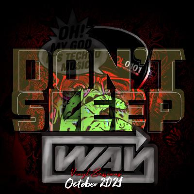 WAY presents Don't Sleep - podcast october 2021