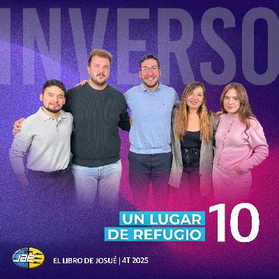 Inverso | El libro de Josué | Cap 10 | Un lugar de refugio | 4T 2025