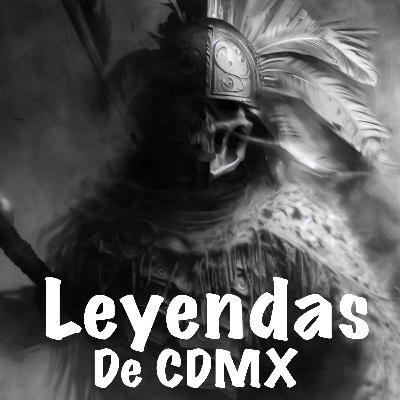 Conoces estas leyendas de CDMX? Conoces estas leyendas de CDMX?