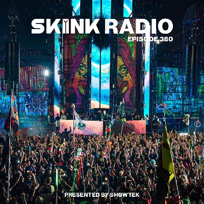 SKINK Radio 380 Presented By Showtek