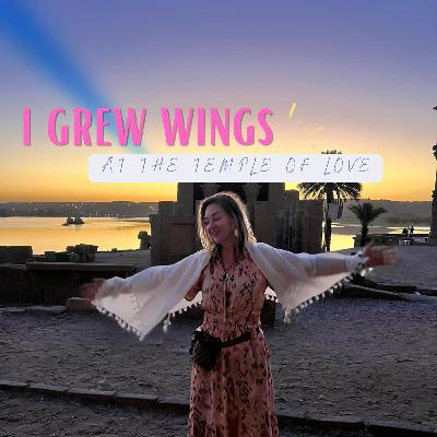 E39: I Grew Wings at Philae Temple