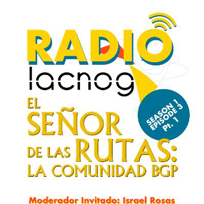 4. E4: El señor de las rutas: La comunidad BGP 4. E4: El señor de las rutas: La comunidad BGP
