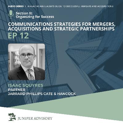 Communications Strategies for Mergers, Acquisitions & Strategic Partnerships