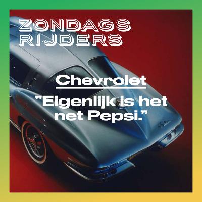 Chevrolet: "Eigenlijk is het net Pepsi."