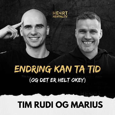 184: Jo, du kan bruke laaang tid på endring og fortsatt være på rett vei