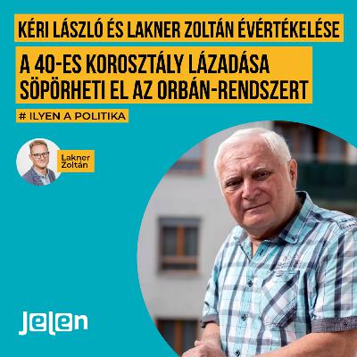Kéri László - Lakner Zoltán évértékelés: A 40-es korosztály lázadása söpörheti el az Orbán-rendszert Kéri László - Lakner Zoltán évértékelés: A 40-es korosztály lázadása söpörheti el az Orbán-rendszert
