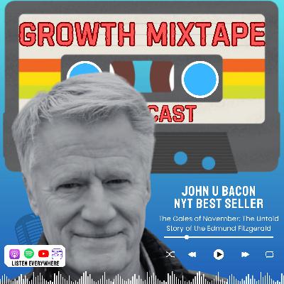 The Untold Story of the Edmund Fitzgerald with John U. Bacon | Chasing Curiosity and Sharing Boundless Insights from Ideas that Matter