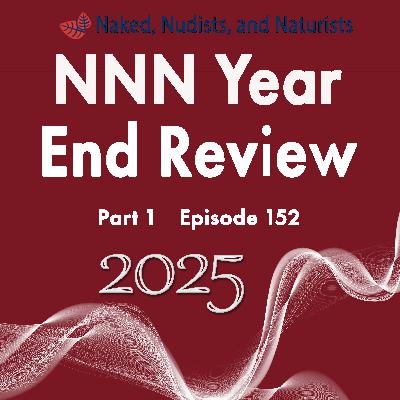 Ep. 152 - Our 2025 Naked Review - Part 1 (Frank/Lisa #22)