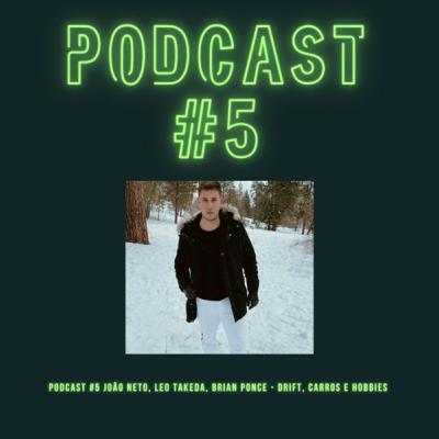 Podcast #5 Brian Ponce - Drift, Carros e Hobbies Podcast #5 Brian Ponce - Drift, Carros e Hobbies