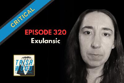 Is the Transgender Era Coming to an End? An Interview with Exulansic.