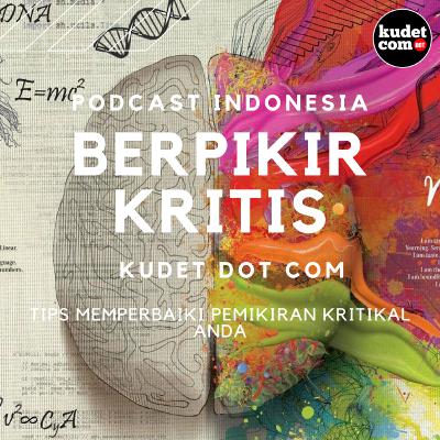 Tips Memperbaiki Pemikiran Kritikal Anda Tips Memperbaiki Pemikiran Kritikal Anda