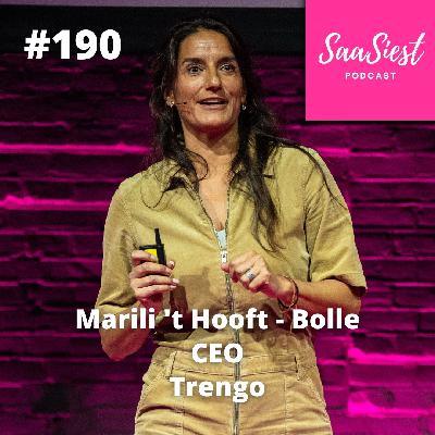 190. Marili 't Hooft - Bolle, CEO, Trengo - Leading with AI: How Trengo’s CEO Future-Proofs Teams and Culture