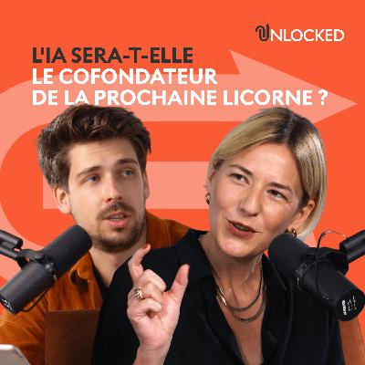 L'IA sera-t-elle le cofondateur de la prochaine licorne ? | Unlocked