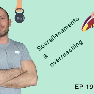 EP 19 Sovrallenamento e Overreaching