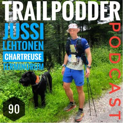 TRAILPODDER Podcast 90 - Jussi Lehtonen: Chartreuse Terminorum TRAILPODDER Podcast 90 - Jussi Lehtonen: Chartreuse Terminorum