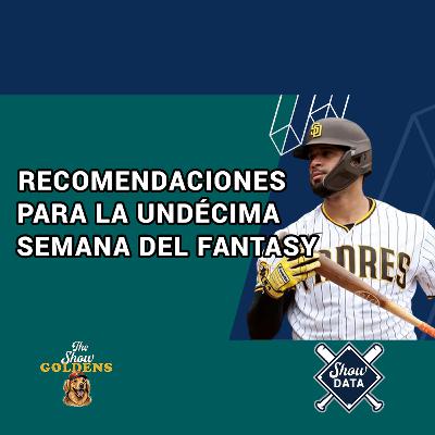 015 - Recomendaciones para la undécima semana del Fantasy de béisbol - ShowData