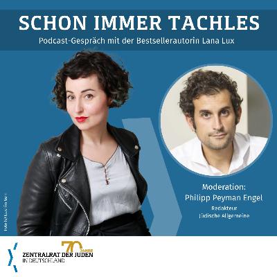 #06 "Schon immer Tachles" mit Lana Lux