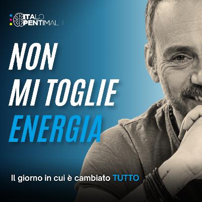 25 - Non mi toglie energia 25 - Non mi toglie energia