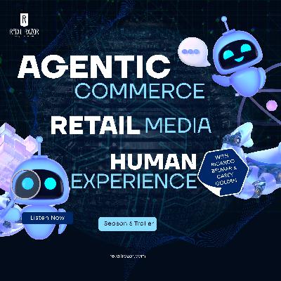 The New Era of Agentic Commerce and Retail Media Begins!