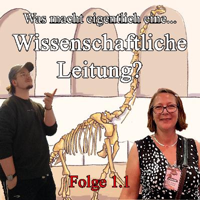 Folge 1.1: Was macht eigentlich eine... wissenschaftliche Leitung? (mit Daniela Schwarz, MfN Berlin) Folge 1.1: Was macht eigentlich eine... wissenschaftliche Leitung? (mit Daniela Schwarz, MfN Berlin)