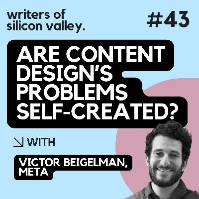 Are content design's problems self-created? (Victor Beigelman, Meta) Are content design's problems self-created? (Victor Beigelman, Meta)
