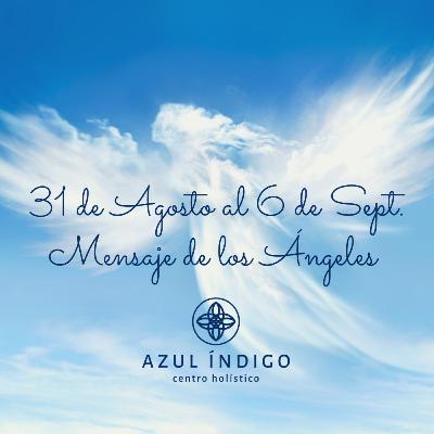 Mensaje de los Ángeles para la semana del 31 de Agosto al 06 de Septiembre