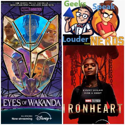 Geeks Speak: Eyes of Wakanda & Ironheart w/ Guest Chantal Ashford Geeks Speak: Eyes of Wakanda & Ironheart w/ Guest Chantal Ashford