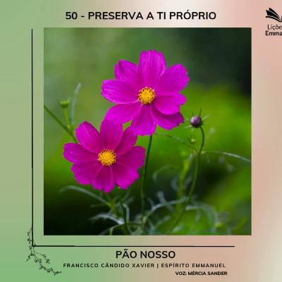 Pão Nosso - 50. Preserva a ti próprio