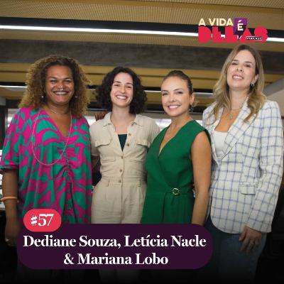 #57 ORGULHO É EXISTIR com Dediane Souza, Letícia Nacle & Mariana Lobo