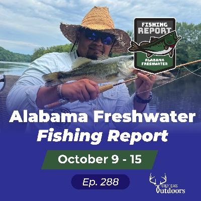 Alabama Freshwater Fishing Report October 9-15 Alabama Freshwater Fishing Report October 9-15