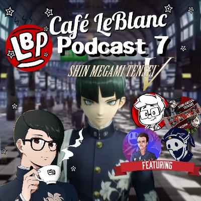 Podcast #7 Shin megami Tensei 5 Wishlist (feat. SMT Network, Phansite, Larrue and David Cast)